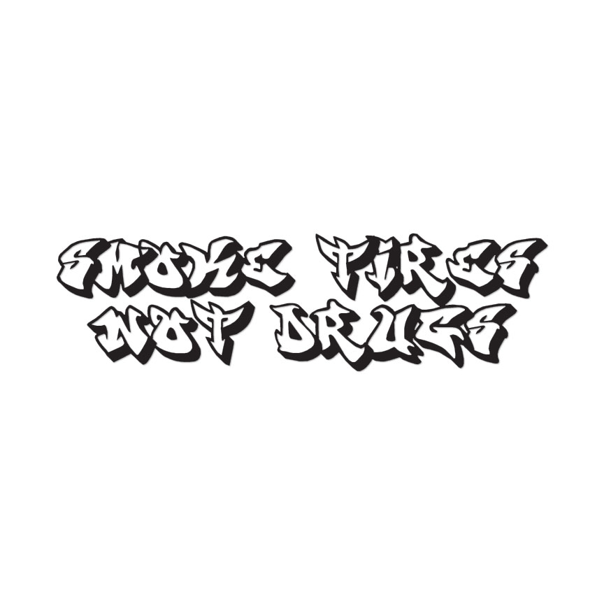 その他 SMOKE WEED 12inch Smoke Tires Not Drugs - Vinyl Decal Sticker - Multiple Colors